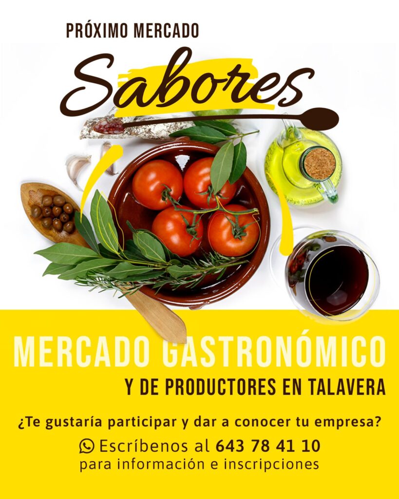 ¿Te gustaría participar en el Próximo mercado "Sabores" en Talavera y dar a conocer tu empresa?