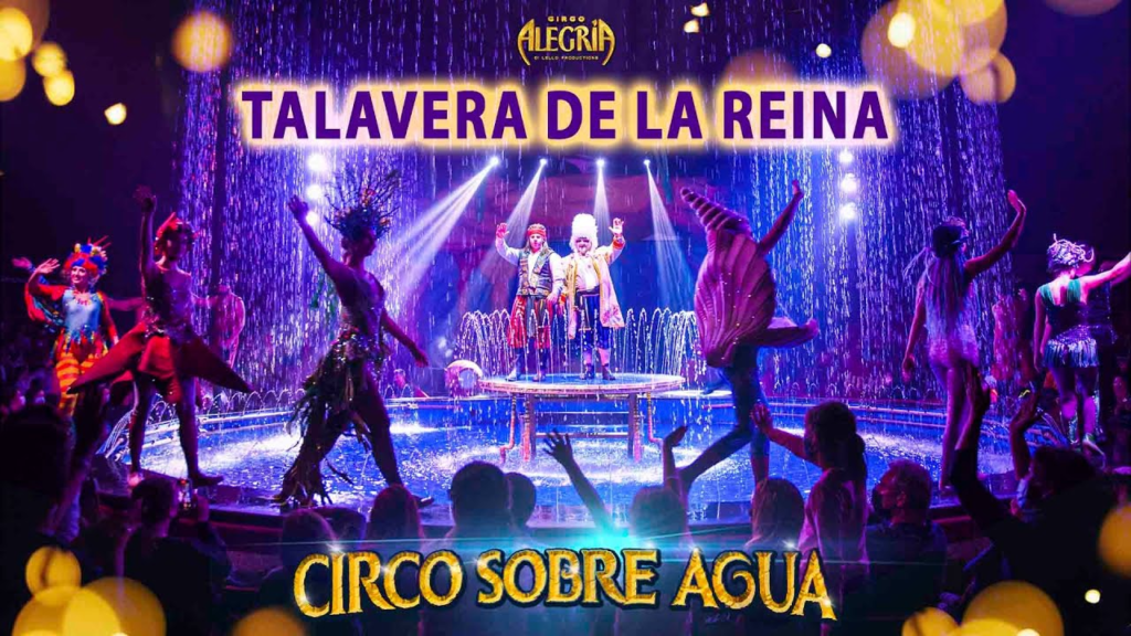 'Circo Sobre Agua' llega a Talavera lleno de magia acuática y desafíos sorprendentes
