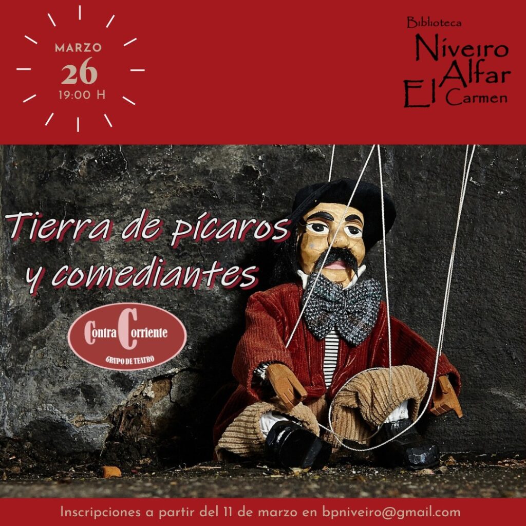 Tierra de Pícaros y Comediantes, inscripciones abiertas - (Biblioteca Niveiro Alfar El Carmen)